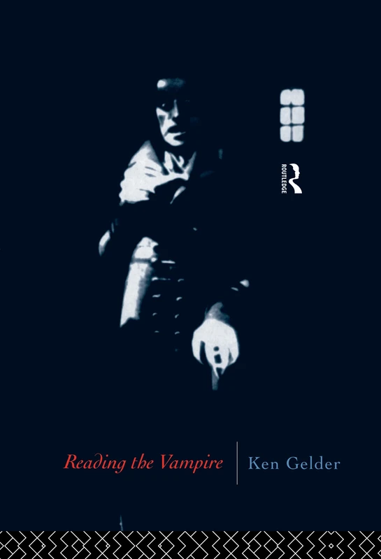 Reading the Vampire (Popular Fictions Series)