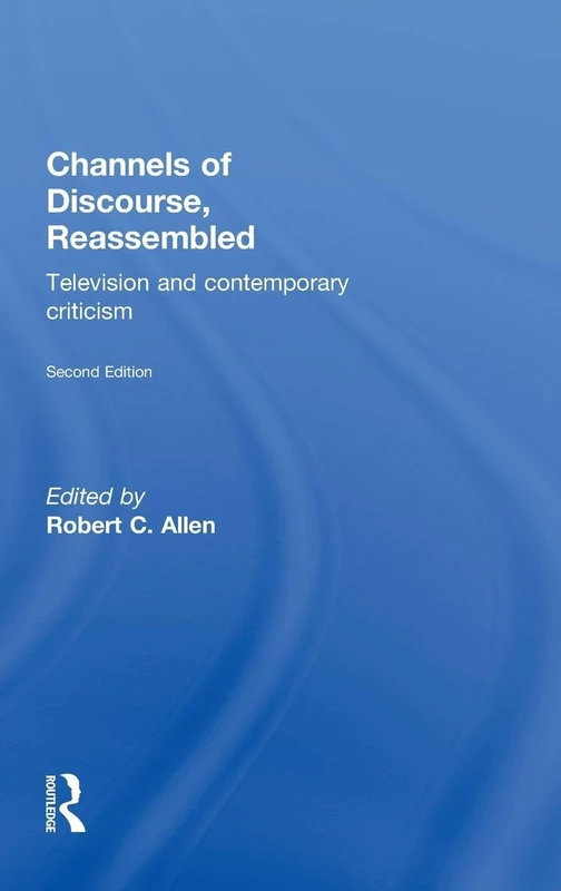 Routledge - Channels of Discourse, Reassembled: Television Book