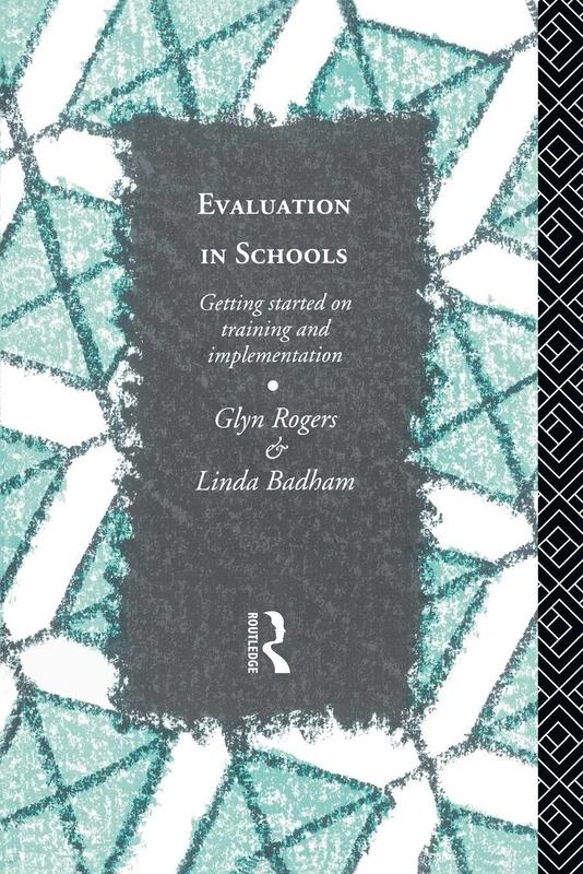 Evaluation in Schools: Getting Started with Training and Implementation (Educational Management Series)