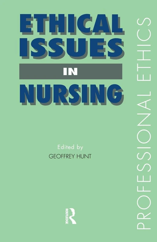 Ethical Issues in Nursing (Professional Ethics)