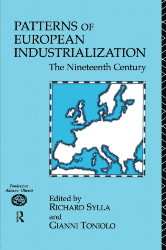 Patterns of European Industrialisation: The Nineteenth Century (The New Routledge Library of Economics)