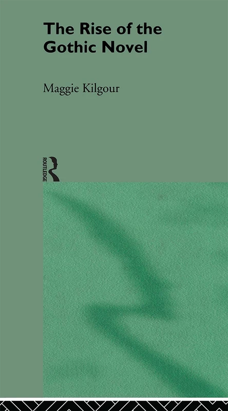 Routledge - The Rise Of Gothic Novel - Literary Theory Book