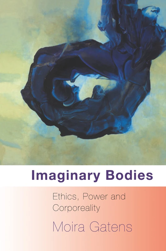 Routledge Imaginary Bodies: Ethics, Power and Corporeality - Image 1