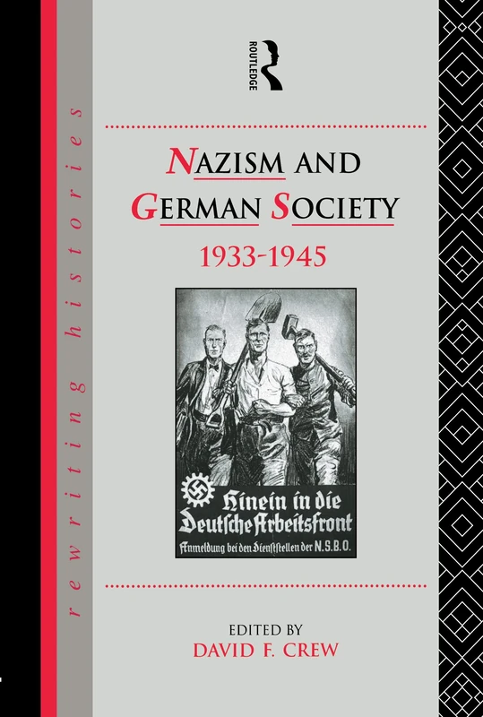 Nazism and German Society, 1933-1945 (Rewriting Histories)