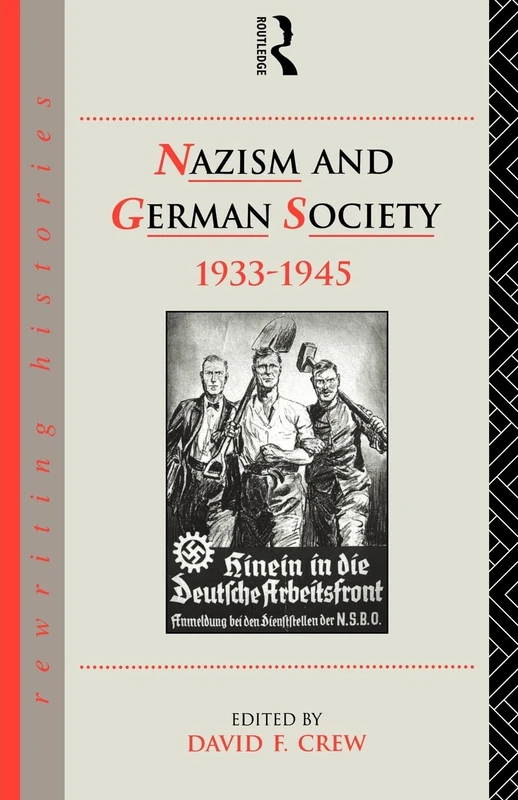 Nazism and German Society, 1933-1945 (Rewriting Histories)