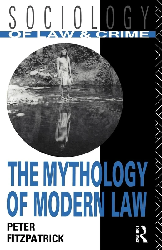 The Mythology of Modern Law (Sociology of Law and Crime) - Image 1