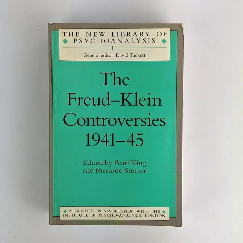The Freud-Klein Controversies 1941-45 (The New Library of Psychoanalysis)