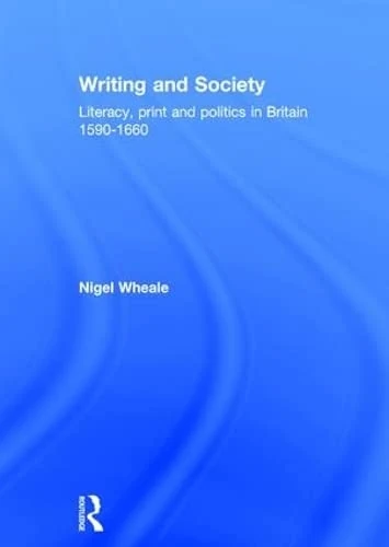 Routledge Writing and Society - Literacy, Print and Politics