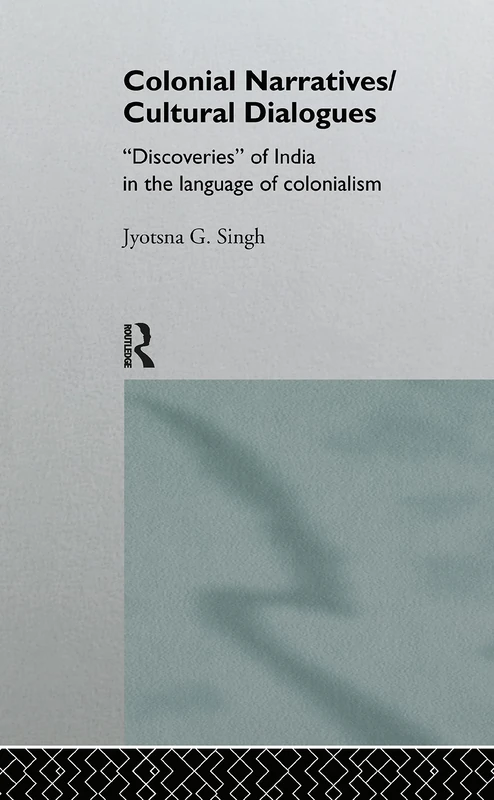Routledge Colonial Narratives/Cultural Dialogues - India Study
