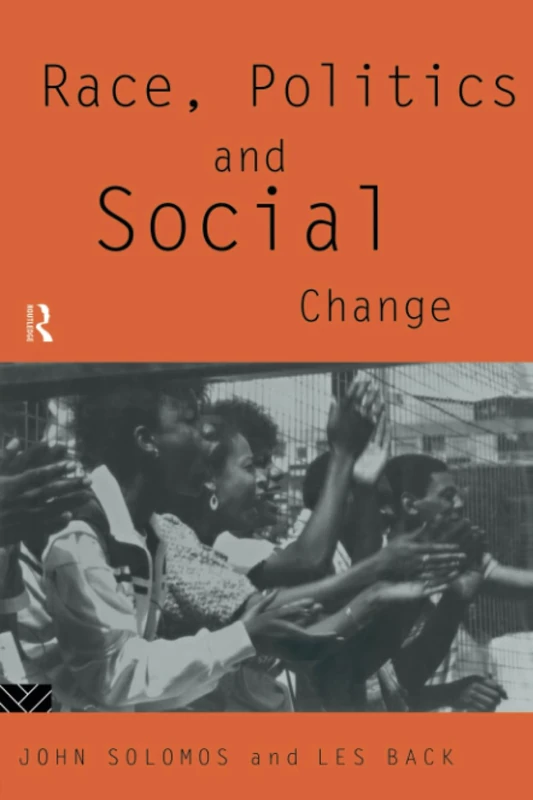 Routledge - Race, Politics and Social Change Book