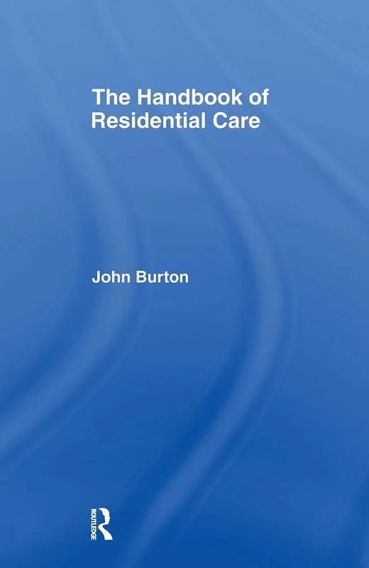 The Handbook of Residential Care