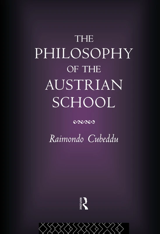 The Philosophy of the Austrian School