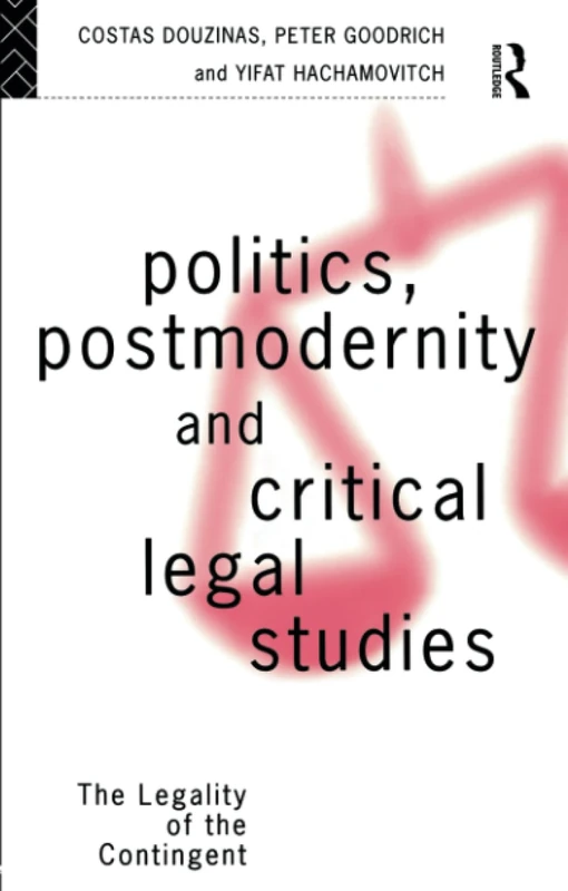 Politics, Postmodernity and Critical Legal Studies: The Legality of the Contingent (And Sport)