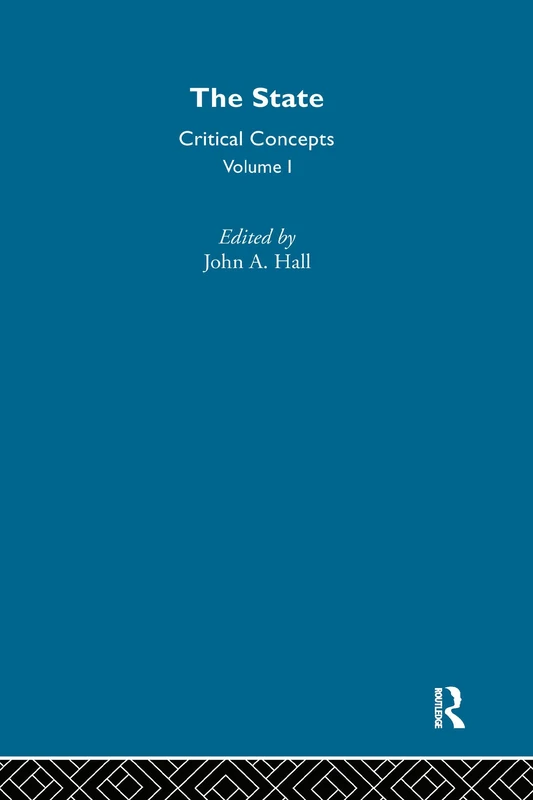 The State: Critical Concepts in Sociology
