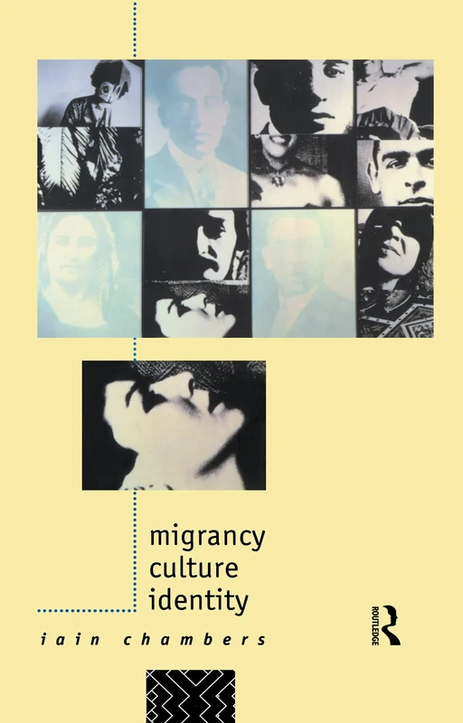Routledge Migrancy, Culture, Identity by Iain Chambers - Image 1
