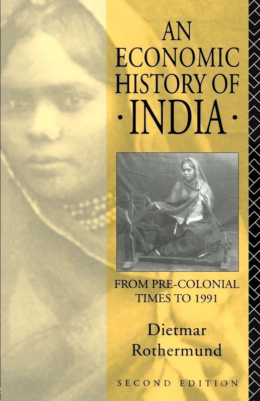 An Economic History of India: From Pre-Colonial Times to 1991