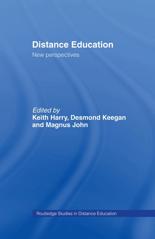 Distance Education: New Perspectives (Routledge Studies in Distance Education)