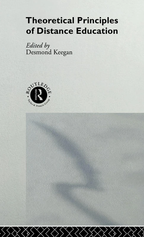 Theoretical Principles of Distance Education (Routledge Studies in Distance Education)