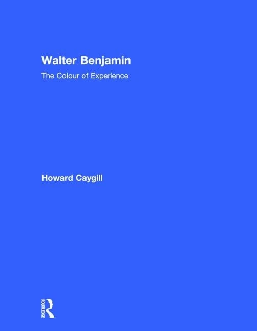 Routledge - Walter Benjamin: The Colour of Experience Book