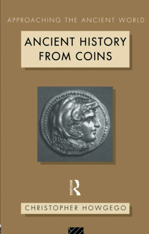Routledge Ancient History from Coins - Approaching the Ancient World