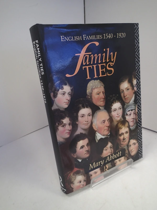 Family Ties: English Families 1540-1920