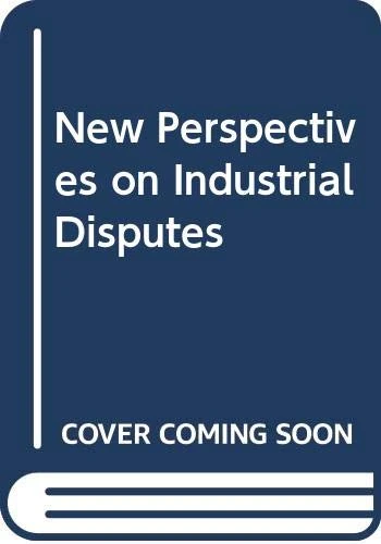 New Perspectives on Industrial Disputes