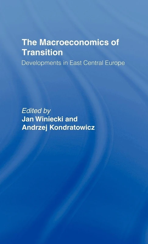 The Macroeconomics of Transition: Developments in East Central Europe