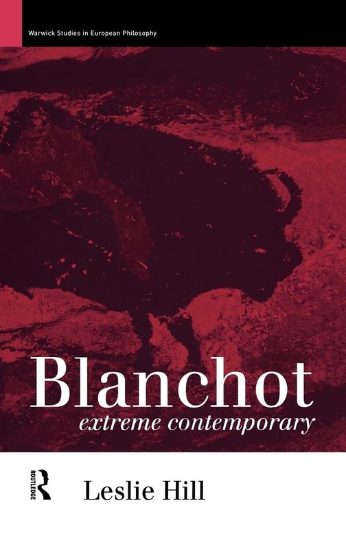 Routledge Blanchot: Extreme Contemporary - Warwick Studies