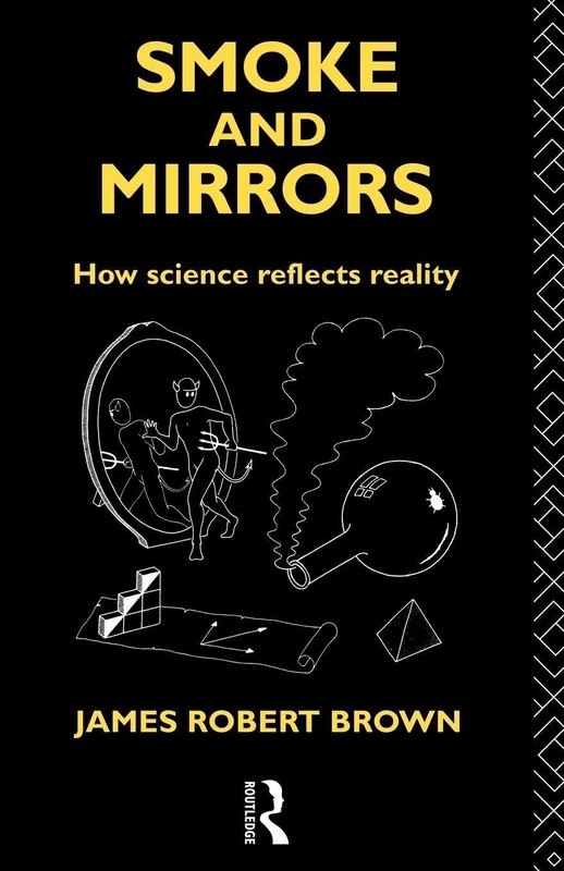 Smoke and Mirrors: How Science Reflects Reality (Philosophical Issues in Science) - Image 1