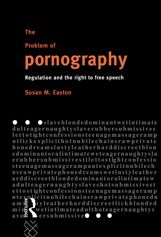 Routledge - The Problem of Pornography: Free Speech Book