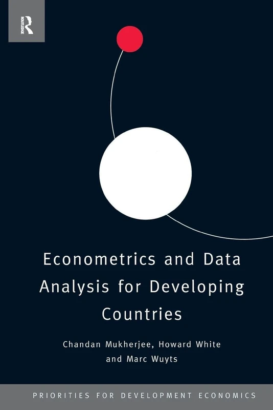 Econometrics and Data Analysis for Developing Countries (Priorities for Development Economics)