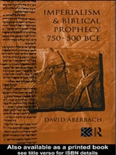 Imperialism and Biblical Prophecy: 750-500 BCE - Image 1