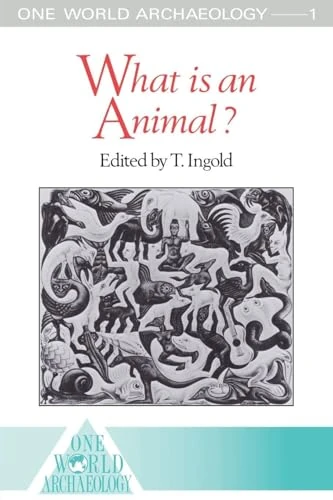 What is an Animal? (One World Archaeology)