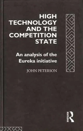High Technology and the Competition State: Analysis of the Eureka Initiative