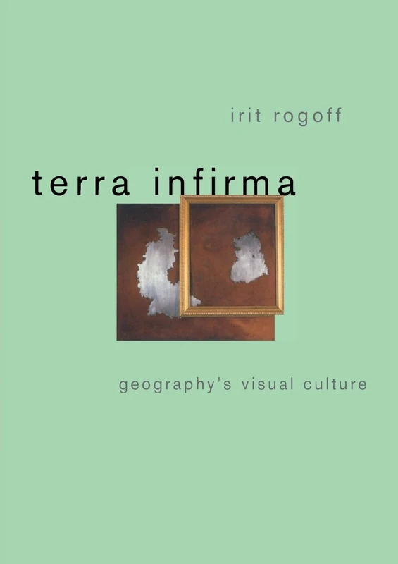 Terra Infirma: Geography's Visual Culture - Image 1