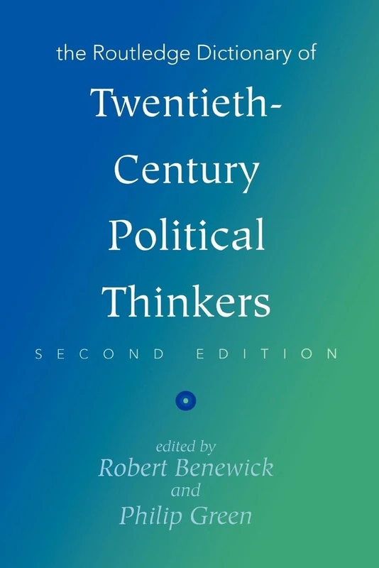 The Routledge Dictionary of Twentieth-Century Political Thinkers