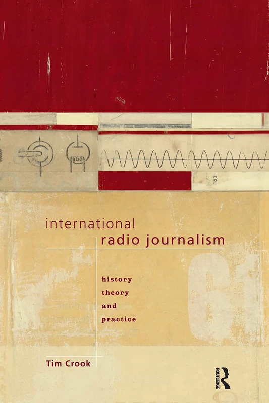 International Radio Journalism (Communication and Society)