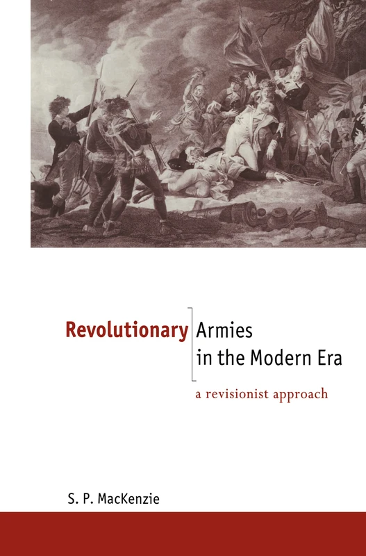 Routledge - Revolutionary Armies in the Modern Era Book
