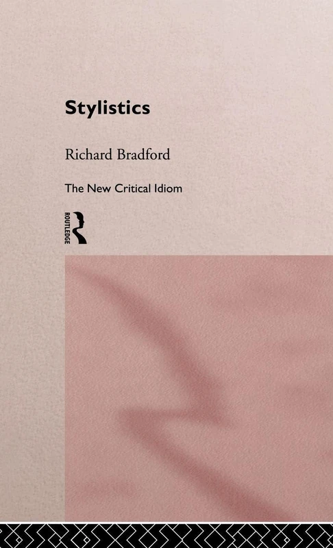 Stylistics (The New Critical Idiom)