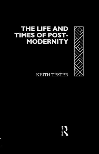 The Life and Times of Post-Modernity