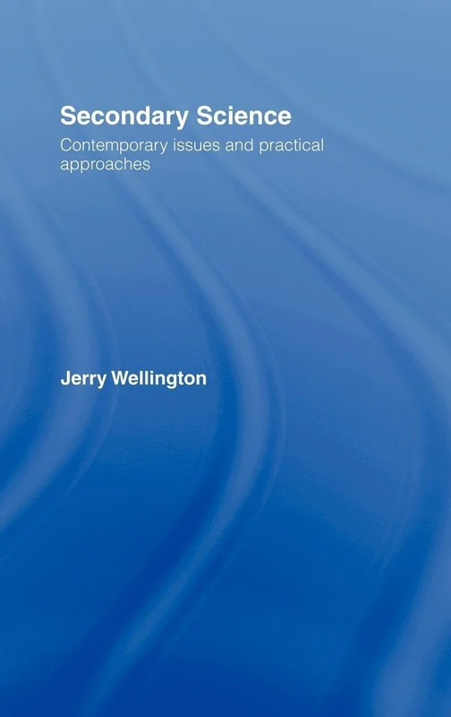 Routledge Secondary Science: Contemporary Issues and Approaches