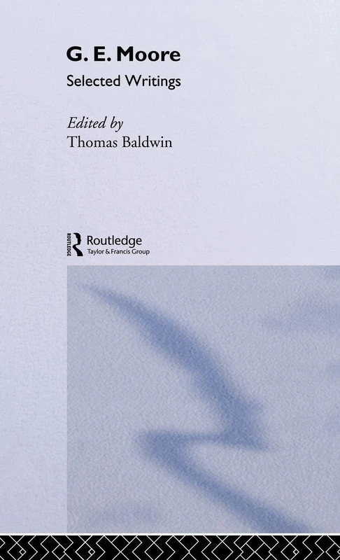 Routledge G.E. Moore: Selected Writings - Philosophy Library