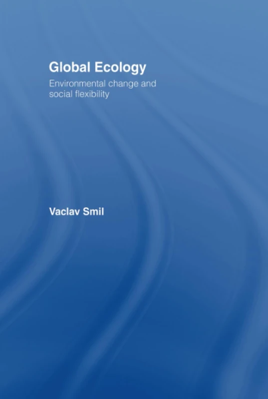 Routledge Global Ecology: Environmental Change and Social Flexibility