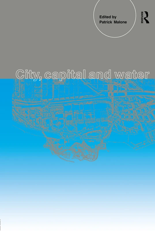 Routledge City, Capital and Water - Urban Waterfront Study