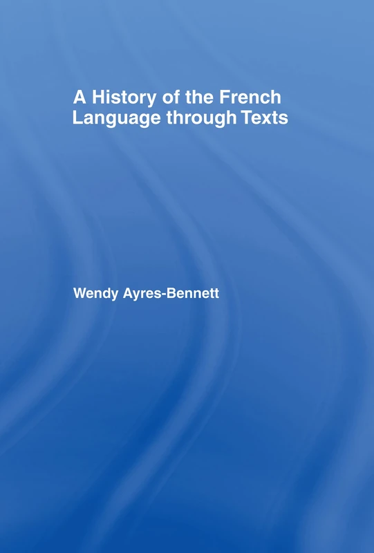 Routledge - A History of the French Language Through Texts