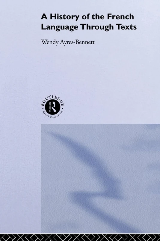 A History of the French Language Through Texts