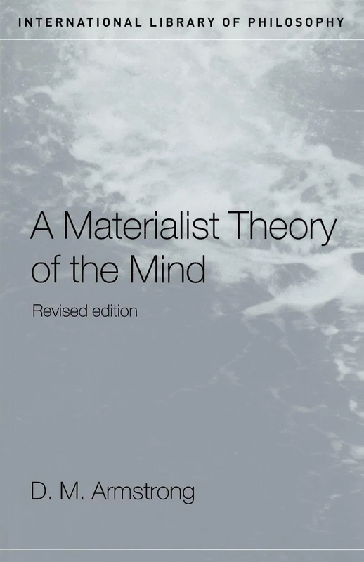 A Materialist Theory of the Mind (International Library of Philosophy)