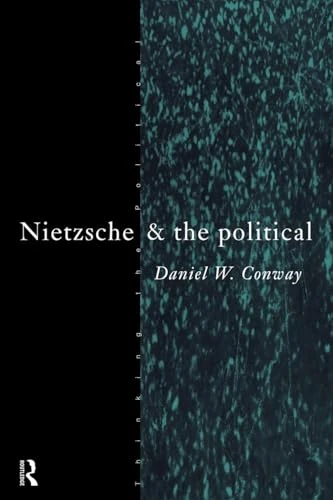 Nietzsche and the Political (Thinking the Political)
