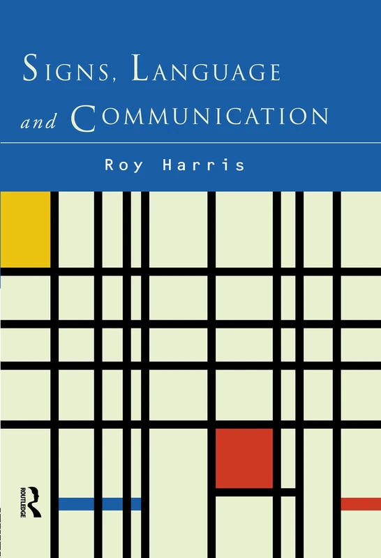 Routledge Signs, Language and Communication - Roy Harris