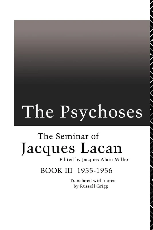 The Psychoses: The Seminar of Jacques Lacan (Seminar of Jacques Lacan (Paperback))